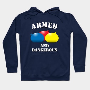 Armed and Dangerous Water Balloons Hoodie